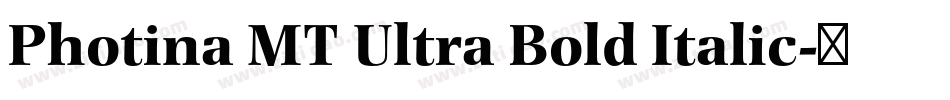 Photina MT Ultra Bold Italic字体转换